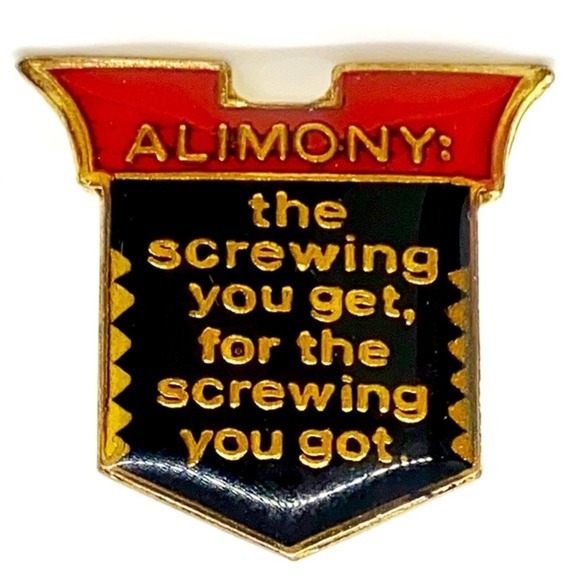 Funny lapel pin alimony Divorce hat lapel jacket trucker pin‎ 80s Pinback Pin - Picture 1 of 3